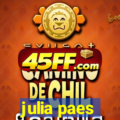 julia paes